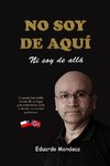 No soy de aquí ni soy de allá