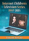 Terrace, V:  Internet Children's Television Series, 1997-201