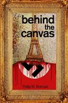 Behind the Canvas