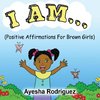 I AM... Positive Affirmations for Brown Girls