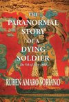 The Paranormal Story of a Dying Soldier