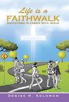 Life is a Faithwalk