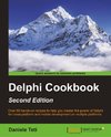 Delphi Cookbook, Second Edition
