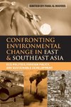 Confronting Environmental Change in East and Southeast Asia