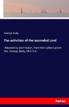 The activities of the ascended Lord
