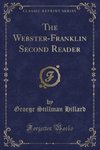 Hillard, G: Webster-Franklin Second Reader (Classic Reprint)