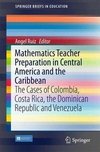 Mathematics Teacher Preparation in Central America and the