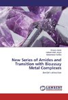 New Series of Amides and Transition with Bioassay Metal Complexes