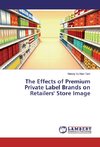 The Effects of Premium Private Label Brands on Retailers' Store Image
