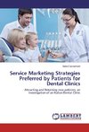 Service Marketing Strategies Preferred by Patients for Dental Clinics