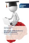 Handbook of Motivation in Medical Education