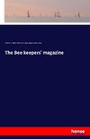 The Bee keepers' magazine