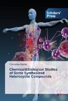 Chemical&Biological Studies of Some Synthesized Heterocyclic Compounds