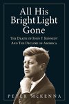 ALL HIS BRIGHT LIGHT GONE