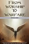 From Worship To Warfare