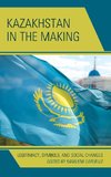 Kazakhstan in the Making