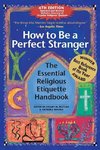 How to Be A Perfect Stranger (6th Edition)