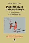 Praxishandbuch Sozialpsychologie in biographischen Erlebnisschilderungen