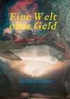 Eine Welt ohne Geld