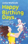 HAPPY BIRTHING DAYS - A MIDWIF