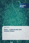 Plant - a Distributed and Holistic Object