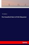 The Household Book of Irish Eloquence
