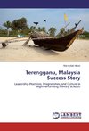 Terengganu, Malaysia Success Story