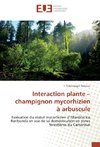 Interaction plante - champignon mycorhizien à arbuscule