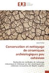 Conservation et nettoyage de céramiques archéologiques peu cohésives