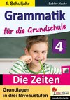 Grammatik für die Grundschule - Die Zeiten / Klasse 4