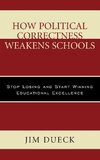 How Political Correctness Weakens Schools