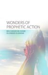 Wonders of Prophetic Action