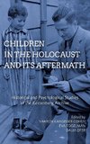 CHILDREN IN THE HOLOCAUST & IT