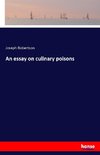 An essay on culinary poisons