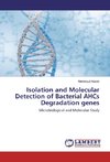 Isolation and Molecular Detection of Bacterial AHCs Degradation genes