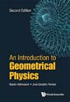 Geraldo, P:  Introduction To Geometrical Physics, An (Second
