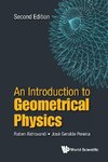 Geraldo, P:  Introduction To Geometrical Physics, An (Second