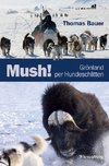 Mush! Grönland per Hundeschlitten