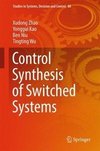 Zhao, X: Control Synthesis of Switched Systems