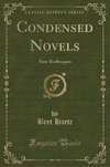 Harte, B: Condensed Novels