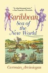 Caribbean, Sea of the New World
