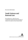 Youth Violence and Pastoral Care