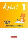 À plus! - Nouvelle édition Band 1 - Zu allen Ausgaben - 101 Grammatikübungen