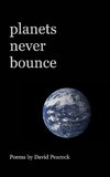 planets never bounce