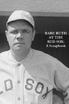 Babe Ruth At The Red Sox