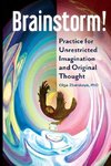 Brainstorm! Practice for Unrestricted Imagination and Original Thought
