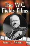 Neibaur, J:  The W.C. Fields Films