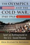 Redihan, E:  The Olympics and the Cold War, 1948-1968