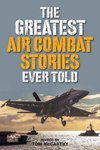 Greatest Air Combat Stories Ever Told, The