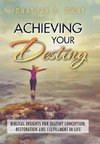 Achieving Your Destiny